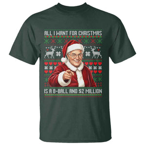 Funny Christmas Wish Billy Meme T Shirt A 8 Ball and 2 Million Dollars Baby Uncle Cosplay Santa TS02 Dark Forest Green Print Your Wear