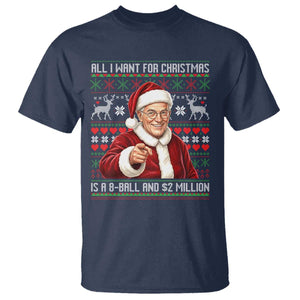 Funny Christmas Wish Billy Meme T Shirt A 8 Ball and 2 Million Dollars Baby Uncle Cosplay Santa TS02 Navy Print Your Wear
