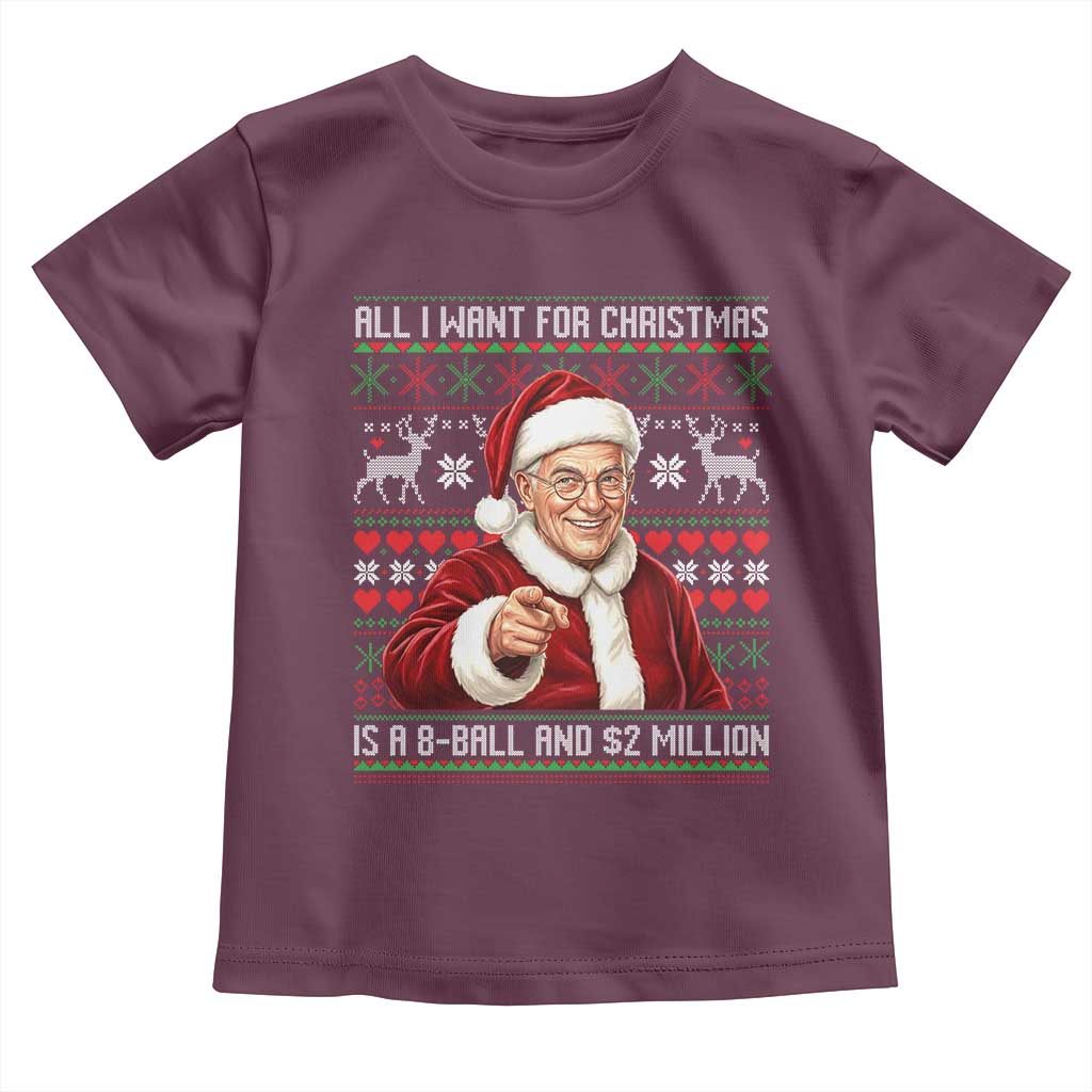 Funny Christmas Wish Billy Meme Toddler T Shirt A 8 Ball and 2 Million Dollars Baby Uncle Cosplay Santa TS02 Maroon Print Your Wear