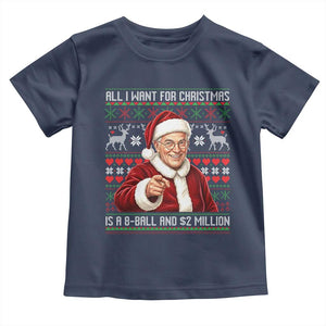 Funny Christmas Wish Billy Meme Toddler T Shirt A 8 Ball and 2 Million Dollars Baby Uncle Cosplay Santa TS02 Navy Print Your Wear