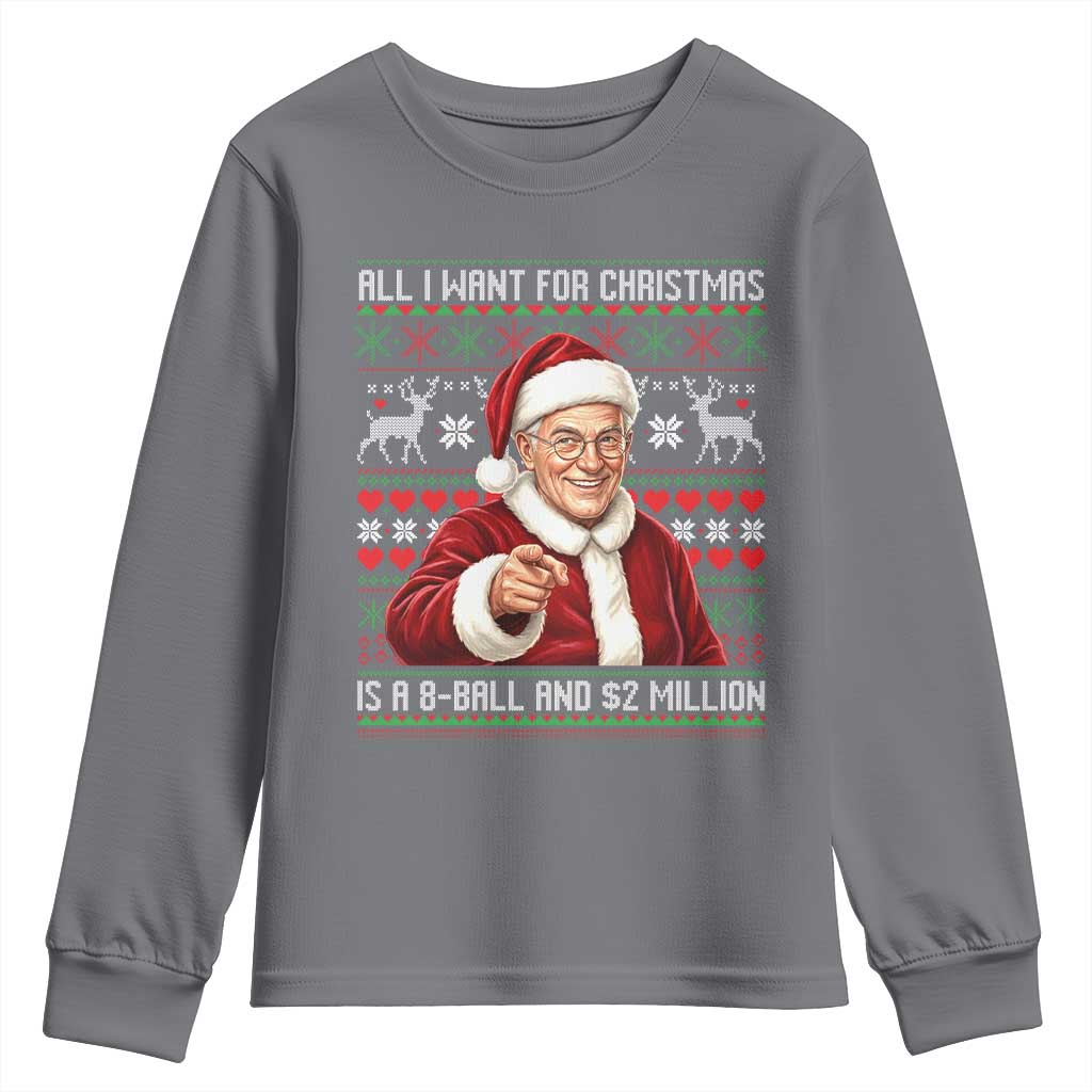 Funny Christmas Wish Billy Meme Youth Sweatshirt A 8 Ball and 2 Million Dollars Baby Uncle Cosplay Santa TS02 Charcoal Print Your Wear