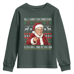 Funny Christmas Wish Billy Meme Youth Sweatshirt A 8 Ball and 2 Million Dollars Baby Uncle Cosplay Santa TS02 Dark Forest Green Print Your Wear