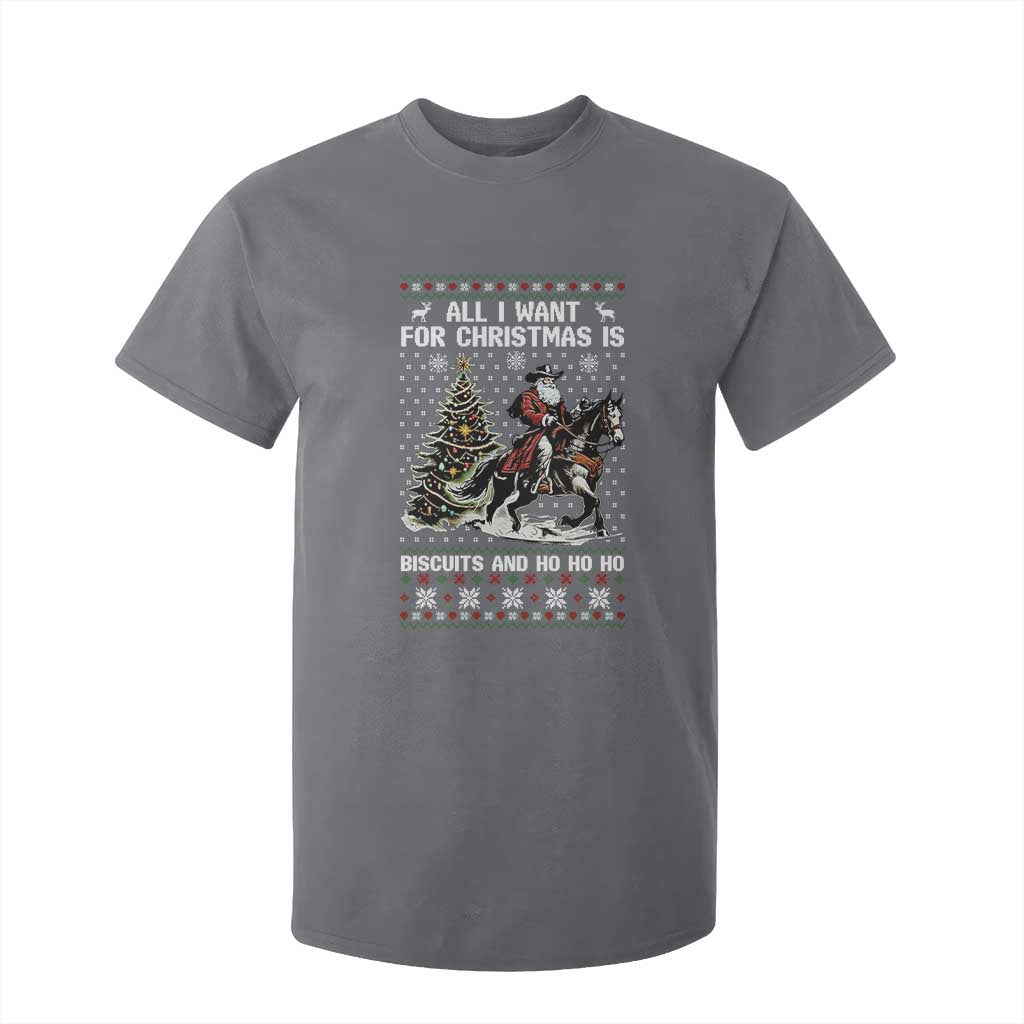 Funny Western Christmas Cowboy Santa T Shirt For Kid All I Want for Christmas Is Biscuits and Ho Ho Ho TS02 Charcoal Print Your Wear
