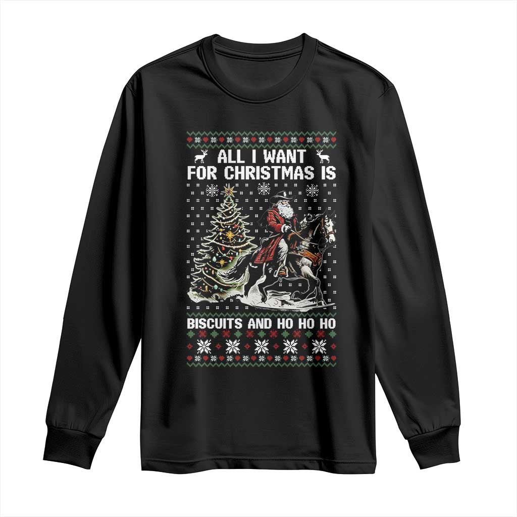 Funny Western Christmas Cowboy Santa Long Sleeve Shirt All I Want for Christmas Is Biscuits and Ho Ho Ho TS02 Black Print Your Wear