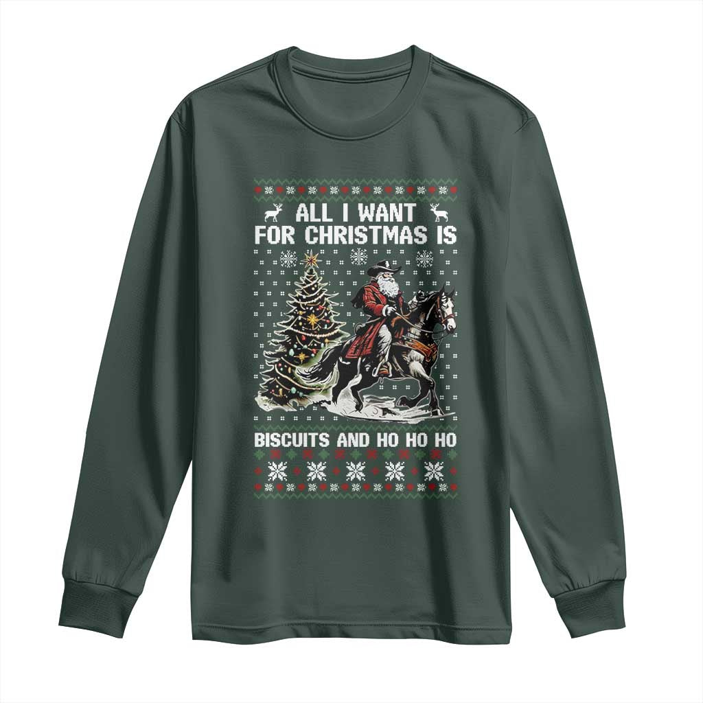 Funny Western Christmas Cowboy Santa Long Sleeve Shirt All I Want for Christmas Is Biscuits and Ho Ho Ho TS02 Dark Forest Green Print Your Wear