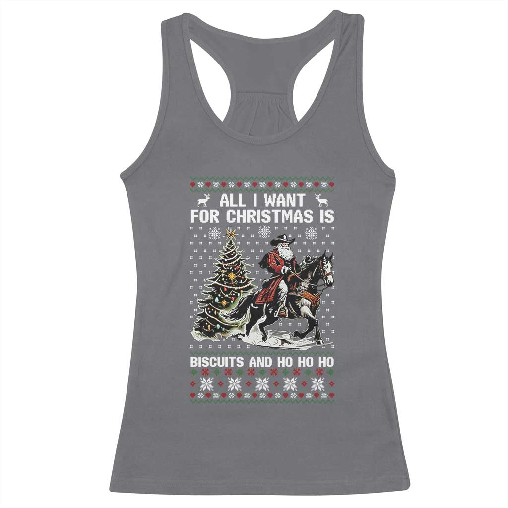 Funny Western Christmas Cowboy Santa Racerback Tank Top All I Want for Christmas Is Biscuits and Ho Ho Ho TS02 Charcoal Print Your Wear
