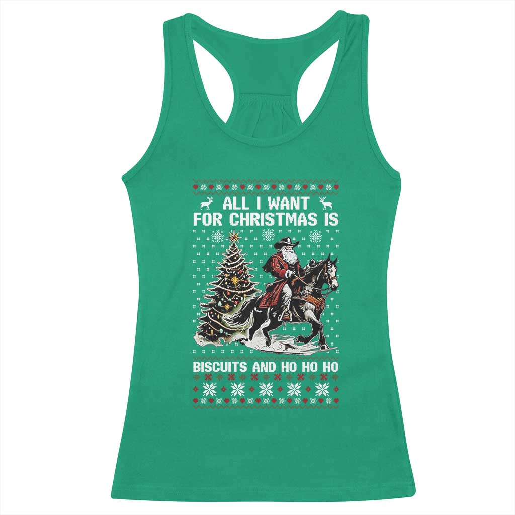 Funny Western Christmas Cowboy Santa Racerback Tank Top All I Want for Christmas Is Biscuits and Ho Ho Ho TS02 Irish Green Print Your Wear