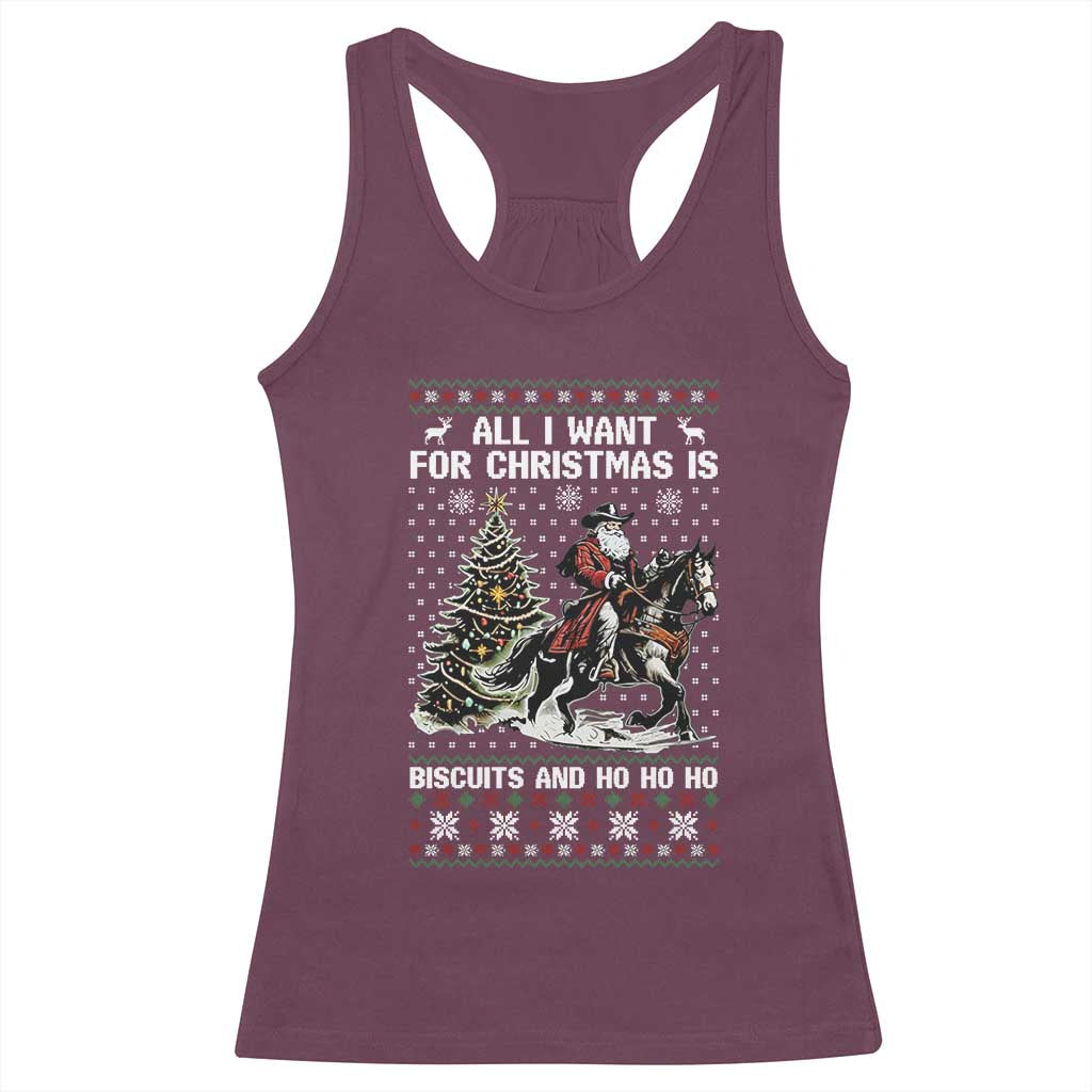 Funny Western Christmas Cowboy Santa Racerback Tank Top All I Want for Christmas Is Biscuits and Ho Ho Ho TS02 Maroon Print Your Wear