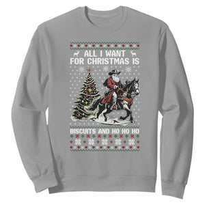 Funny Western Christmas Cowboy Santa Sweatshirt All I Want for Christmas Is Biscuits and Ho Ho Ho TS02 Sport Gray Print Your Wear