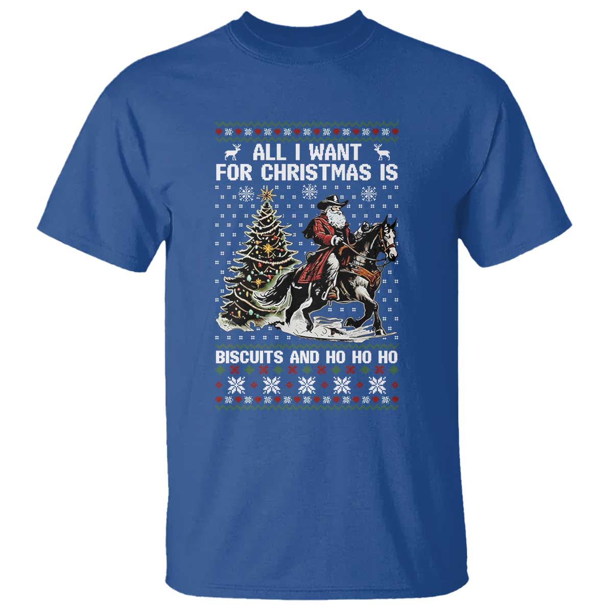 Funny Western Christmas Cowboy Santa T Shirt All I Want for Christmas Is Biscuits and Ho Ho Ho TS02 Royal Blue Print Your Wear