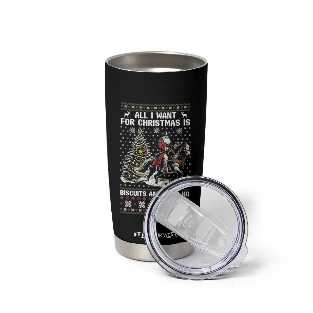 Funny Western Christmas Cowboy Santa Tumbler Cup All I Want for Christmas Is Biscuits and Ho Ho Ho TS02 Print Your Wear