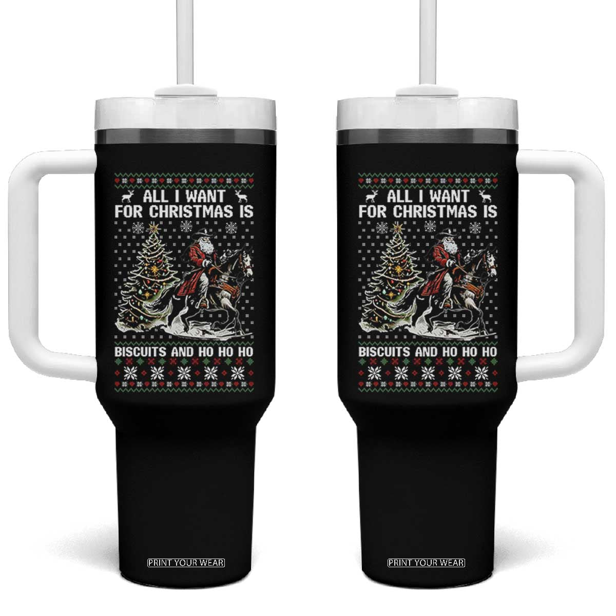 Funny Western Christmas Cowboy Santa Tumbler With Handle All I Want for Christmas Is Biscuits and Ho Ho Ho TS02 One Size: 40 oz Black Print Your Wear