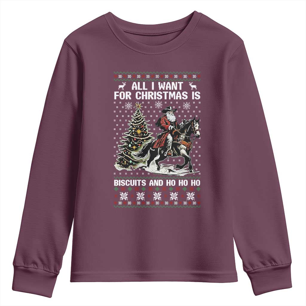 Funny Western Christmas Cowboy Santa Youth Sweatshirt All I Want for Christmas Is Biscuits and Ho Ho Ho TS02 Maroon Print Your Wear