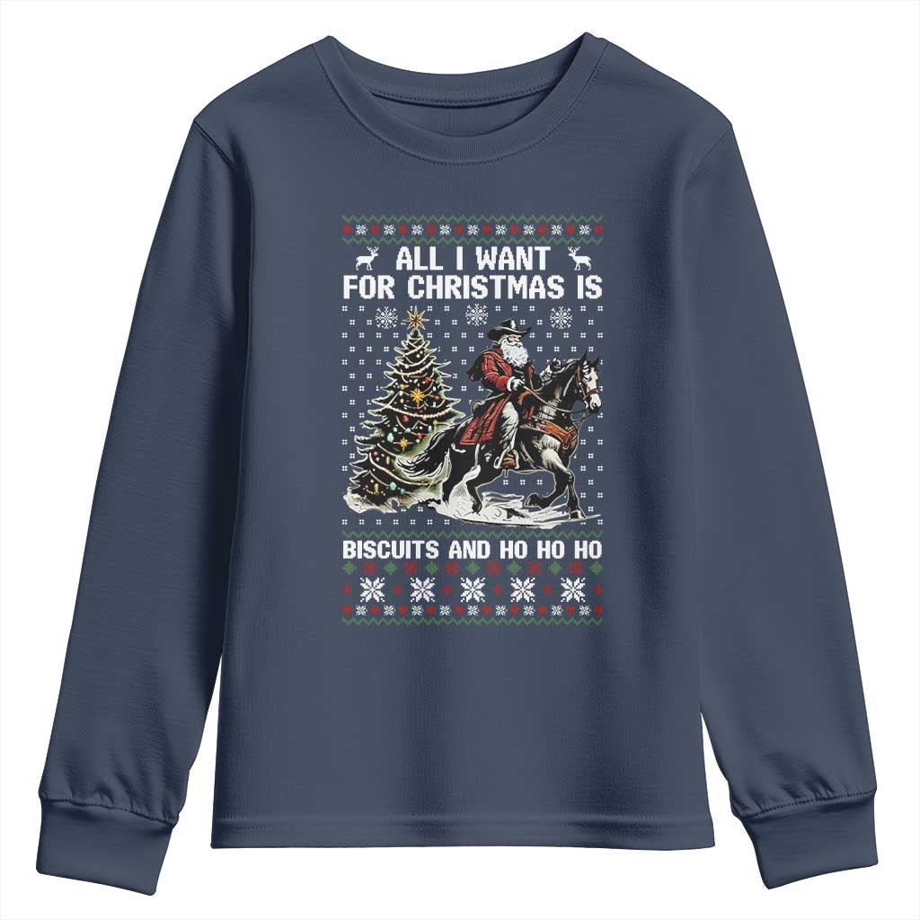 Funny Western Christmas Cowboy Santa Youth Sweatshirt All I Want for Christmas Is Biscuits and Ho Ho Ho TS02 Navy Print Your Wear
