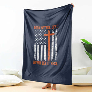 Good Better Best American Flag Throw Blanket Inspirational Motivational Christian Faith Cross TS02 Print Your Wear