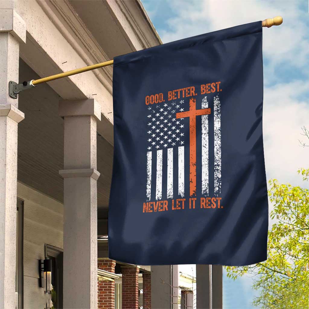Good Better Best American Flag Garden Flag Inspirational Motivational Christian Faith Cross TS02 Print Your Wear