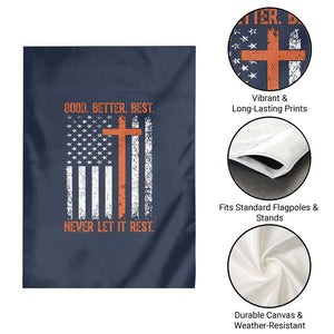 Good Better Best American Flag Garden Flag Inspirational Motivational Christian Faith Cross TS02 Print Your Wear