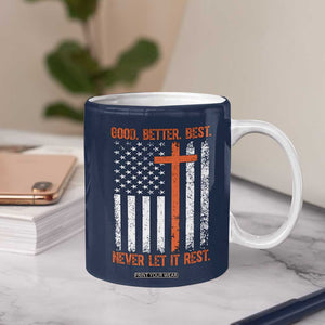 Good Better Best American Flag Coffee Mug Inspirational Motivational Christian Faith Cross TS02 Print Your Wear