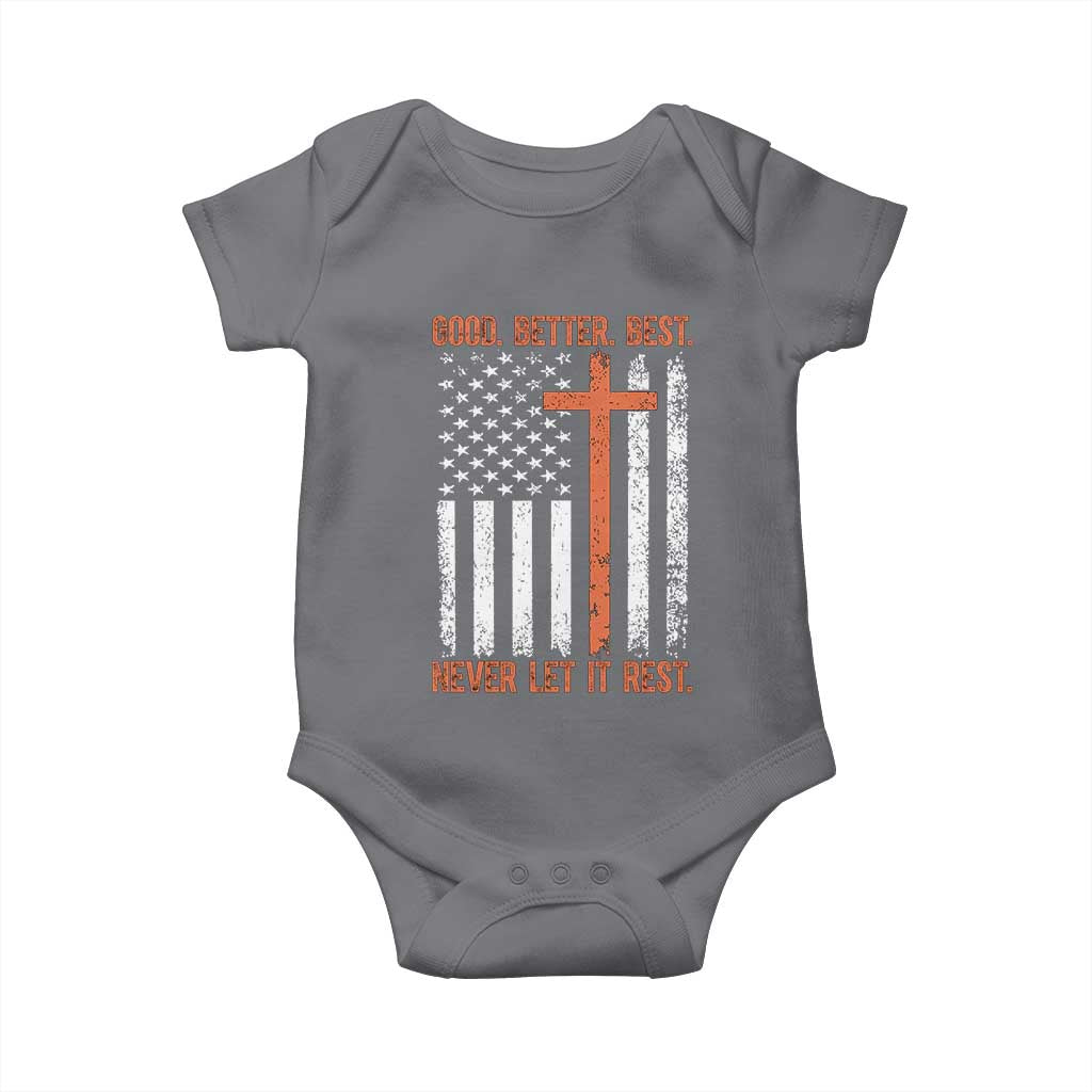 Good Better Best American Flag Baby Onesie Inspirational Motivational Christian Faith Cross TS02 Charcoal Print Your Wear