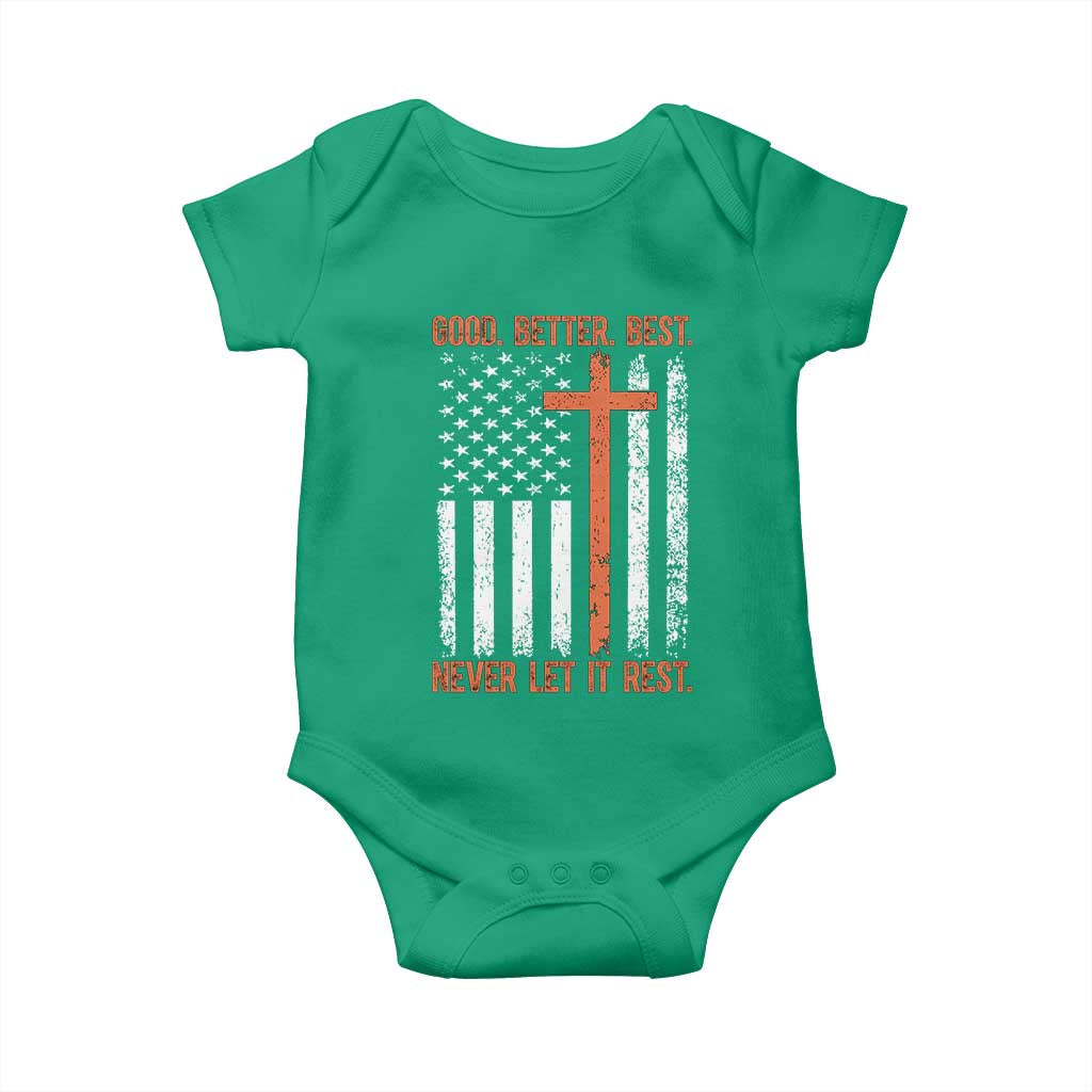 Good Better Best American Flag Baby Onesie Inspirational Motivational Christian Faith Cross TS02 Irish Green Print Your Wear
