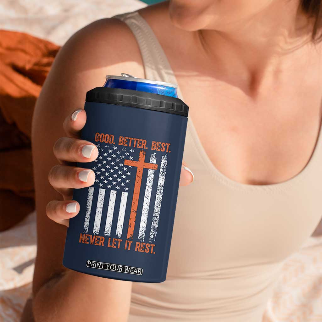 Good Better Best American Flag 4 in 1 Can Cooler Tumbler Inspirational Motivational Christian Faith Cross TS02 Print Your Wear