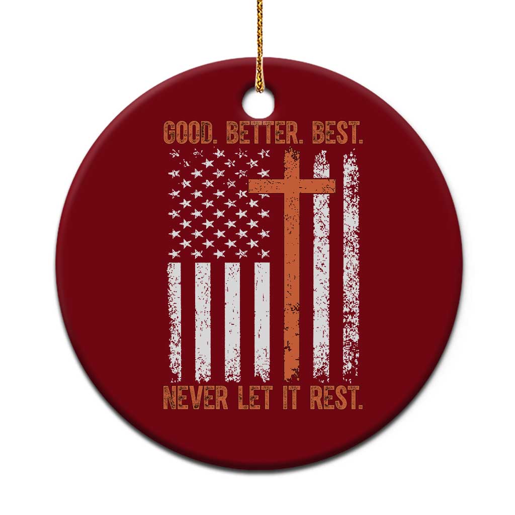 Good Better Best American Flag Ceramic Ornament Inspirational Motivational Christian Faith Cross TS02 1pc Red Print Your Wear