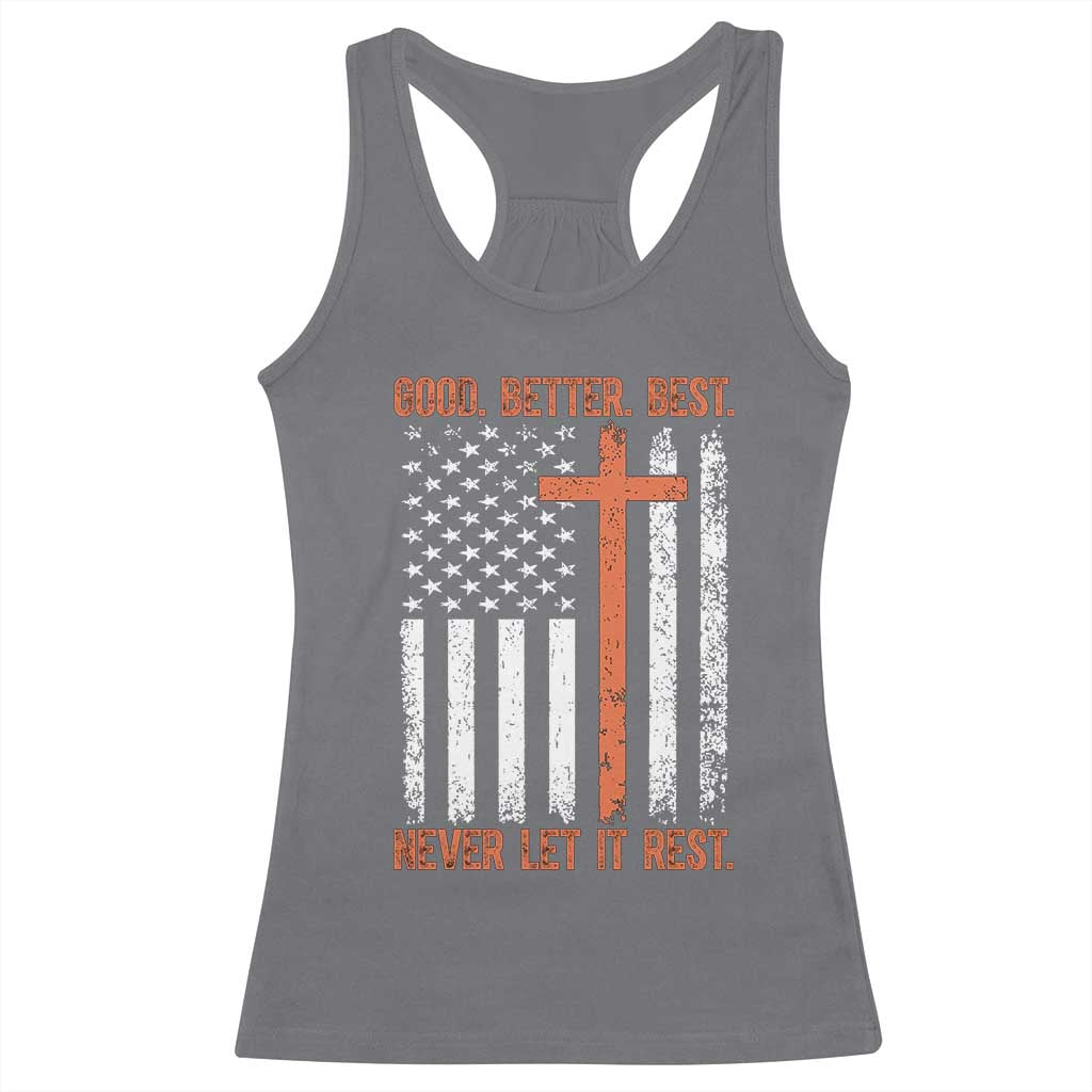 Good Better Best American Flag Racerback Tank Top Inspirational Motivational Christian Faith Cross TS02 Charcoal Print Your Wear