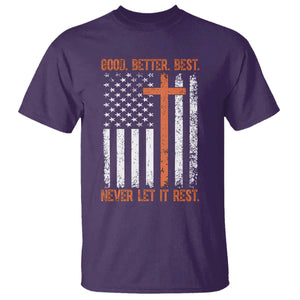 Good Better Best American Flag T Shirt Inspirational Motivational Christian Faith Cross TS02 Purple Print Your Wear