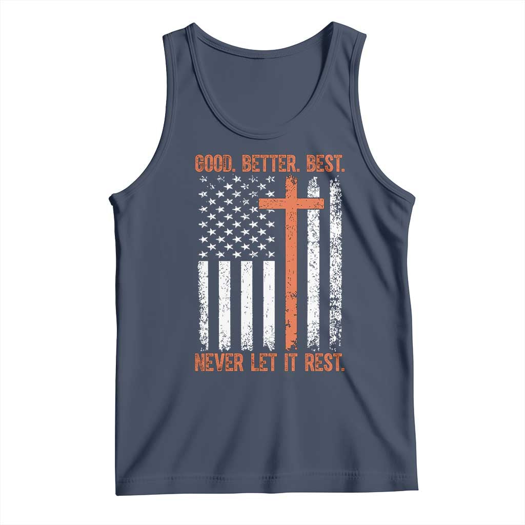 Good Better Best American Flag Tank Top Inspirational Motivational Christian Faith Cross TS02 Navy Print Your Wear