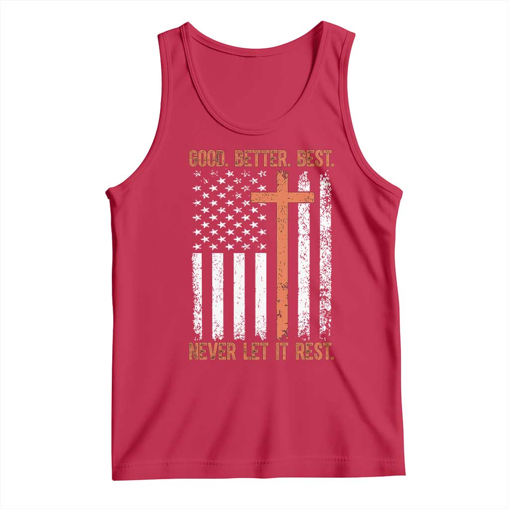 Good Better Best American Flag Tank Top Inspirational Motivational Christian Faith Cross TS02 Red Print Your Wear