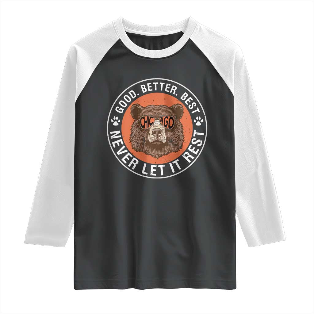 Good Better Best Retro Badge Raglan Shirt Motivational CFB Never Let It Rest TS02 Black White Print Your Wear