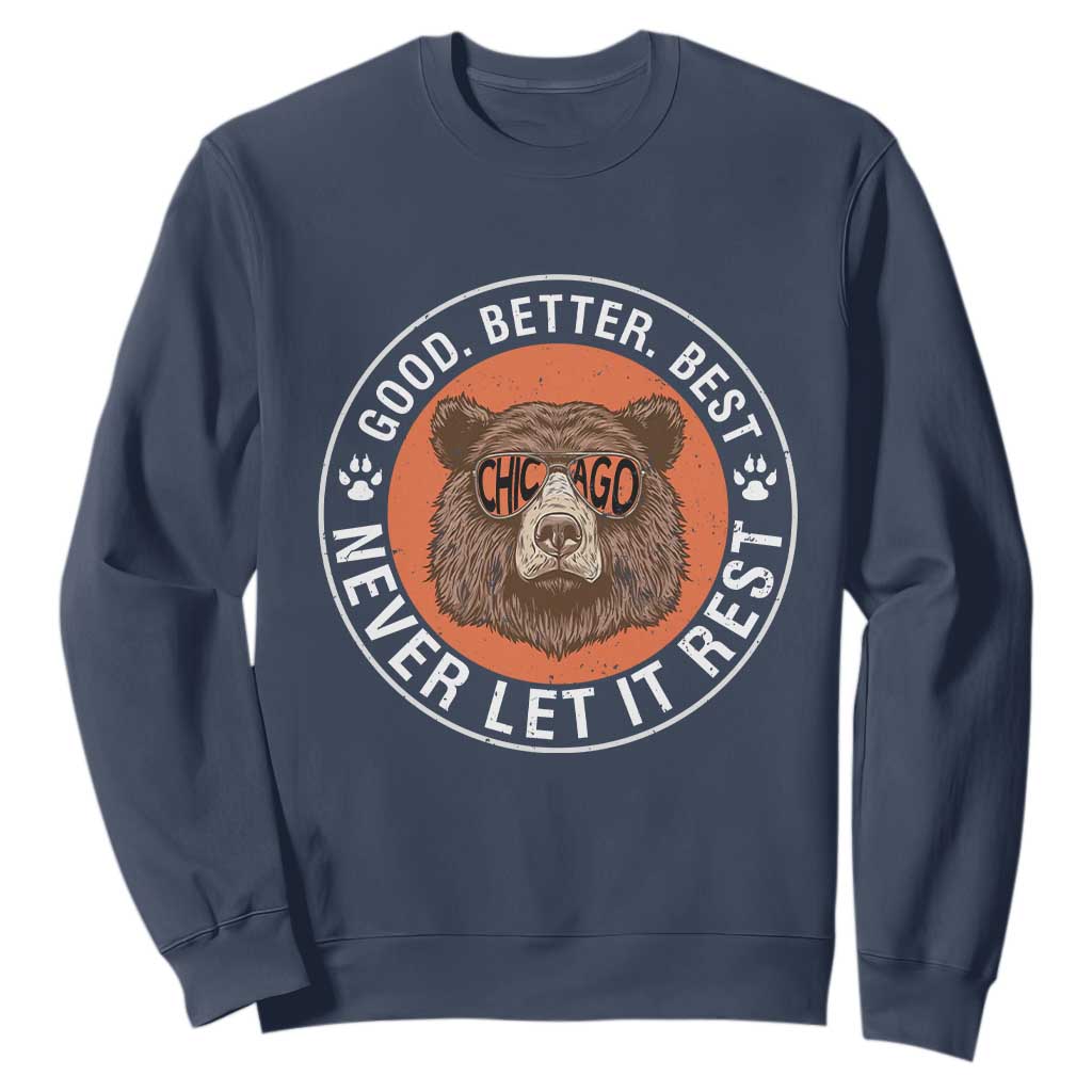Good Better Best Retro Bear Badge Sweatshirt Motivational Chicago Football Never Let It Rest TS02 Navy Print Your Wear