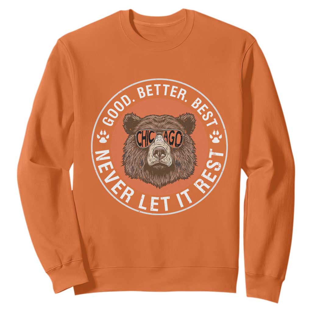 Good Better Best Retro Badge Sweatshirt Motivational CFB Never Let It Rest TS02 Orange Print Your Wear