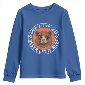 Good Better Best Retro Badge Youth Sweatshirt Motivational CFB Never Let It Rest TS02 Royal Blue Print Your Wear