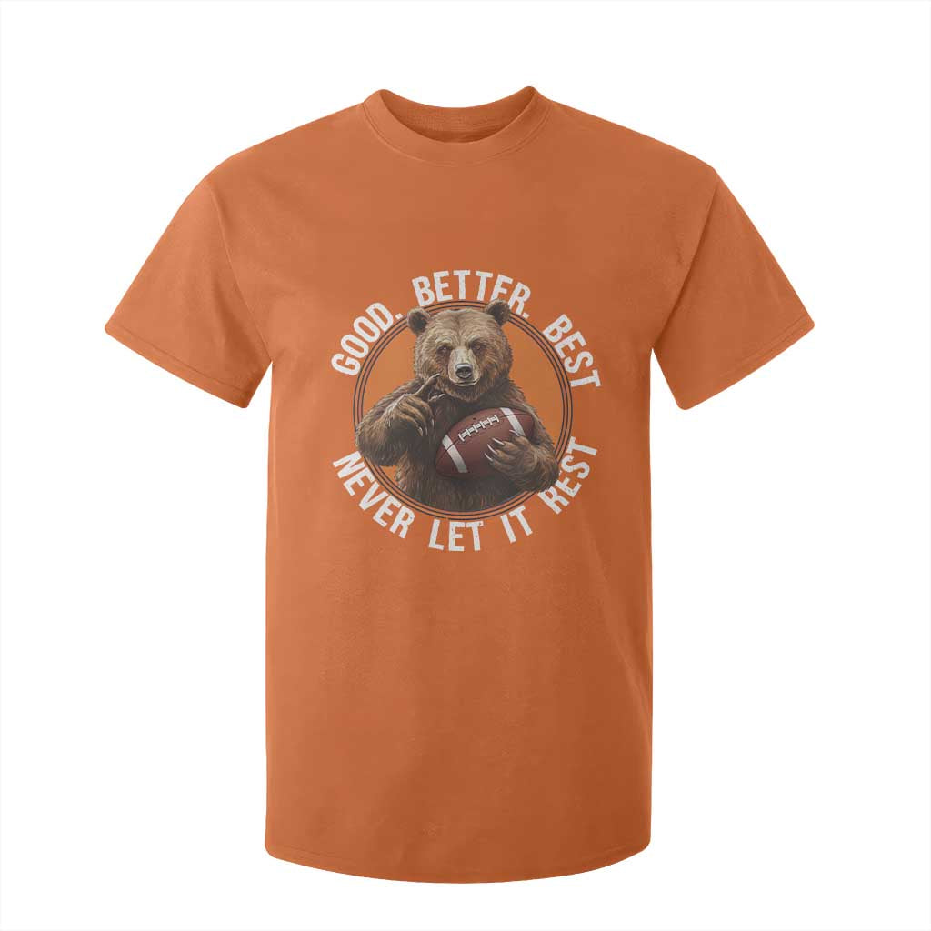 Good Better Best Retro T Shirt For Kid Motivational CFB Never Let It Rest TS02 Orange Print Your Wear