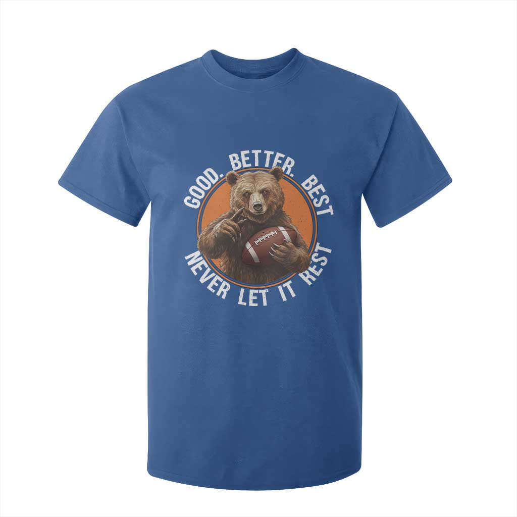 Good Better Best Retro T Shirt For Kid Motivational CFB Never Let It Rest TS02 Royal Blue Print Your Wear