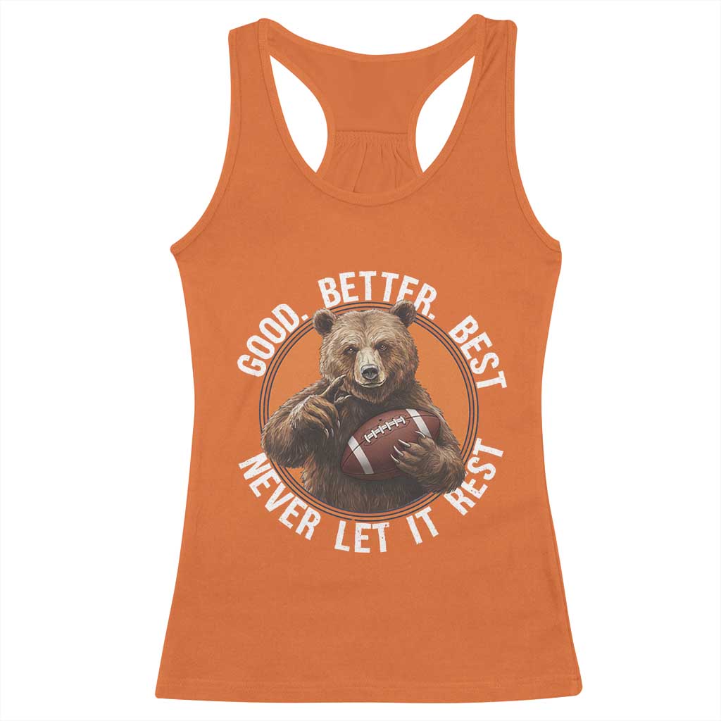 Good Better Best Retro Racerback Tank Top Motivational CFB Never Let It Rest TS02 Orange Print Your Wear