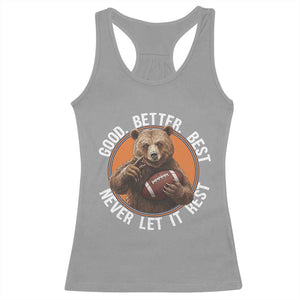Good Better Best Retro Racerback Tank Top Motivational CFB Never Let It Rest TS02 Sport Gray Print Your Wear