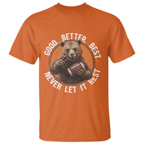 Good Better Best Retro T Shirt Motivational CFB Never Let It Rest TS02 Orange Print Your Wear