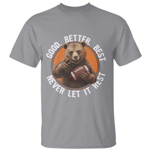 Good Better Best Retro T Shirt Motivational CFB Never Let It Rest TS02 Sport Gray Print Your Wear