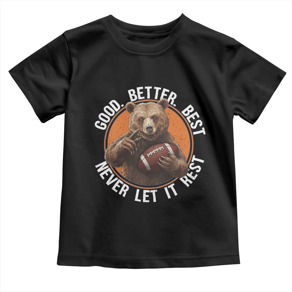 Good Better Best Retro Toddler T Shirt Motivational CFB Never Let It Rest TS02 Black Print Your Wear
