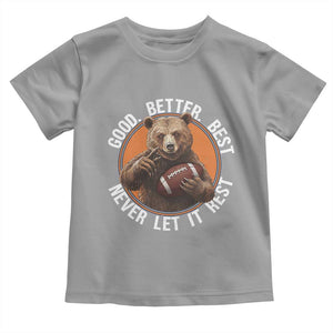Good Better Best Retro Toddler T Shirt Motivational CFB Never Let It Rest TS02 Sport Gray Print Your Wear
