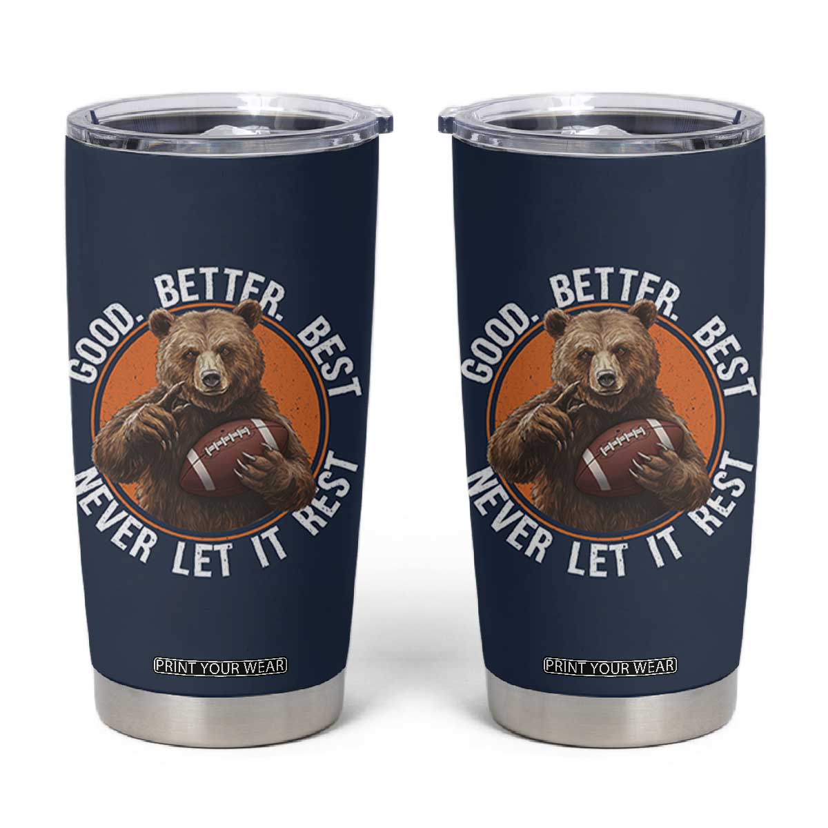 Good Better Best Retro Tumbler Cup Motivational CFB Never Let It Rest TS02 Navy Print Your Wear