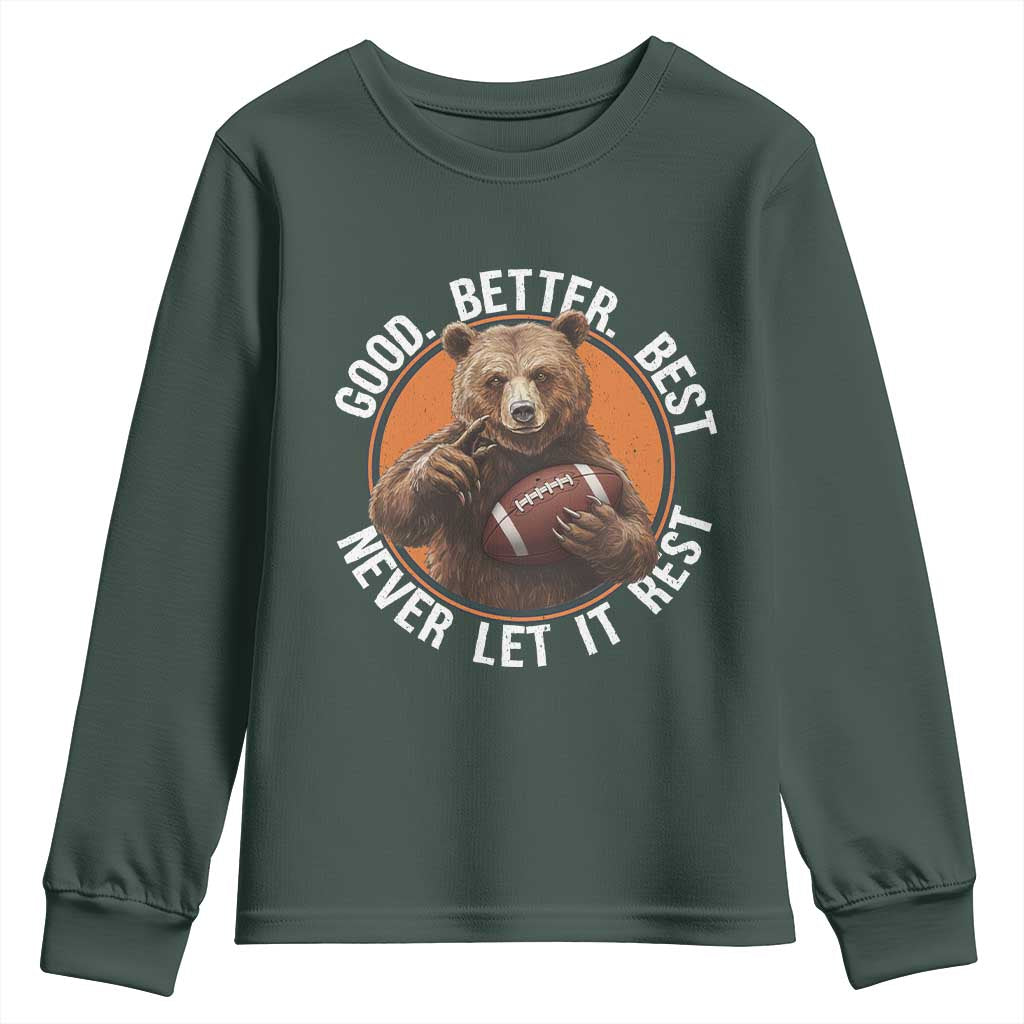 Good Better Best Retro Youth Sweatshirt Motivational CFB Never Let It Rest TS02 Dark Forest Green Print Your Wear