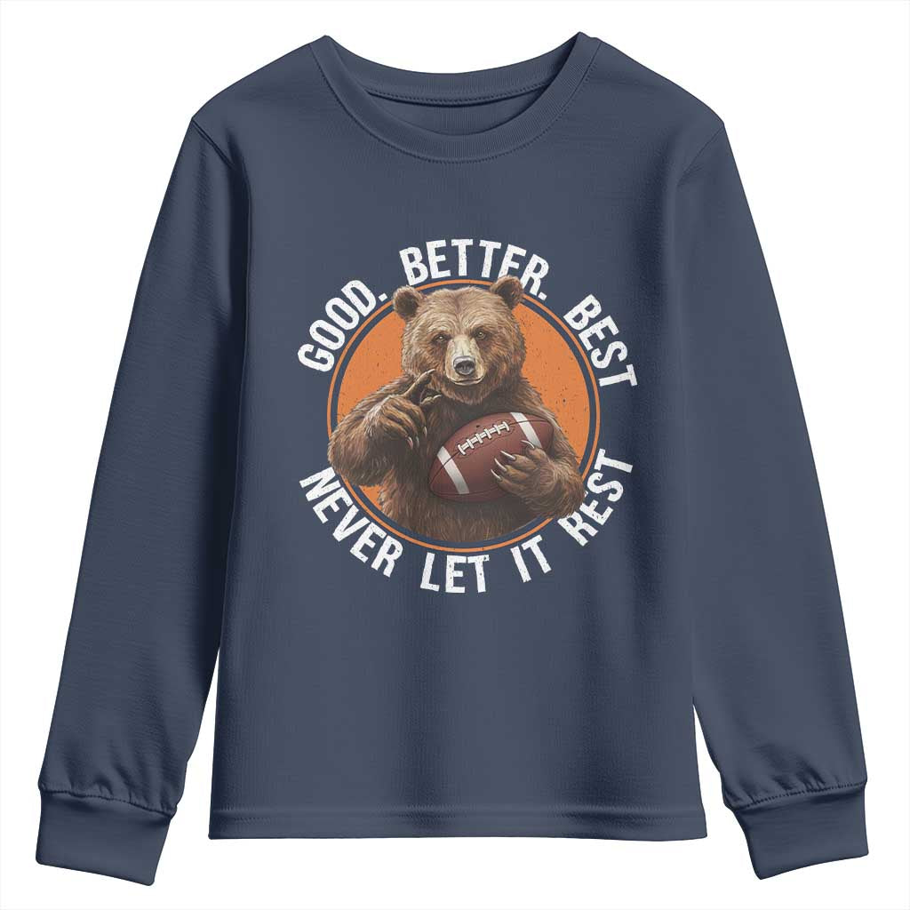 Good Better Best Retro Youth Sweatshirt Motivational CFB Never Let It Rest TS02 Navy Print Your Wear