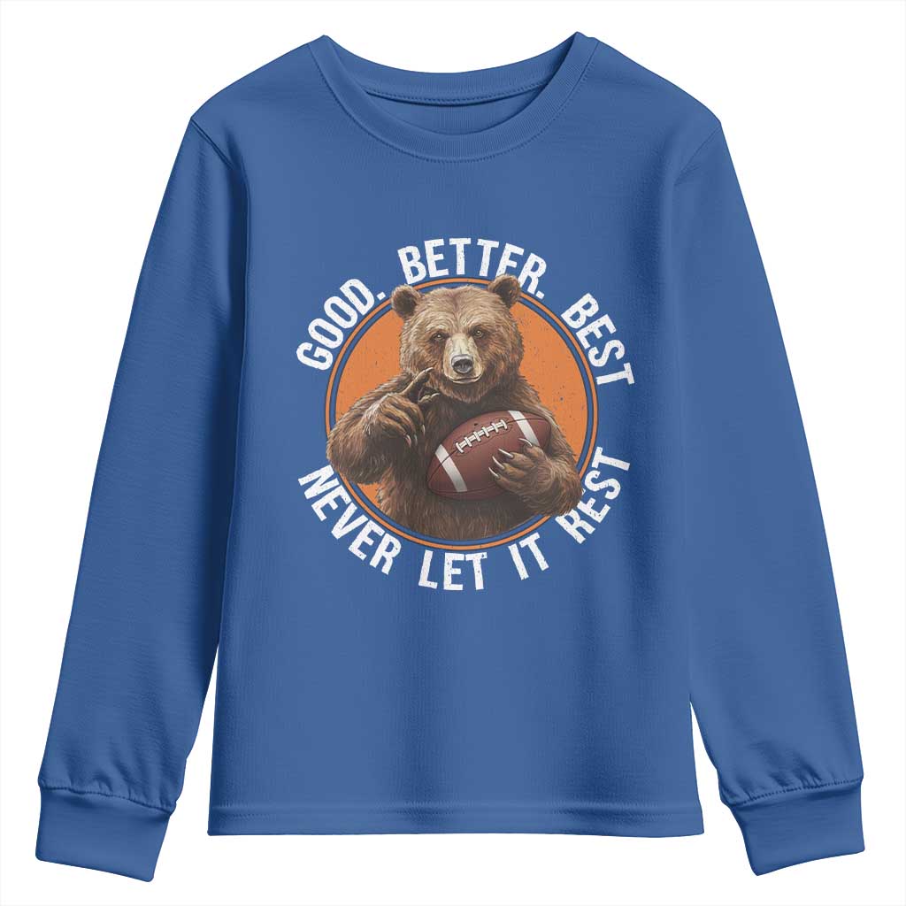 Good Better Best Retro Youth Sweatshirt Motivational CFB Never Let It Rest TS02 Royal Blue Print Your Wear
