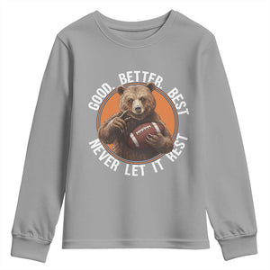 Good Better Best Retro Youth Sweatshirt Motivational CFB Never Let It Rest TS02 Sport Gray Print Your Wear