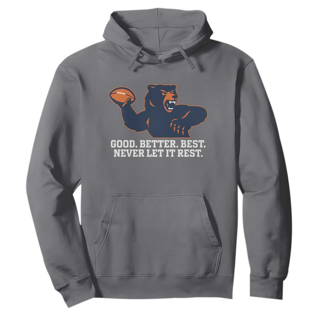 Good Better Best Motivational CFB Hoodie Never Let It Rest TS02 Charcoal Print Your Wear