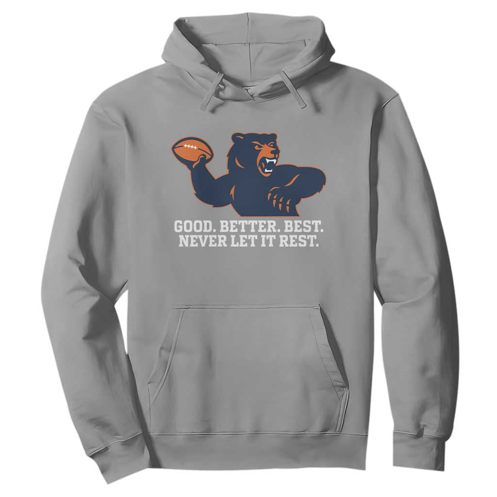 Good Better Best Motivational CFB Hoodie Never Let It Rest TS02 Sport Gray Print Your Wear