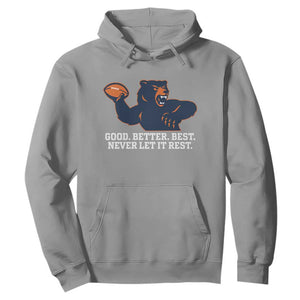 Good Better Best Motivational CFB Hoodie Never Let It Rest TS02 Sport Gray Print Your Wear